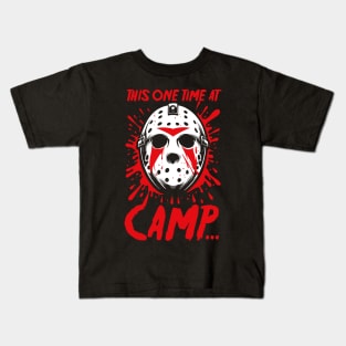 This One Time at Camp Kids T-Shirt